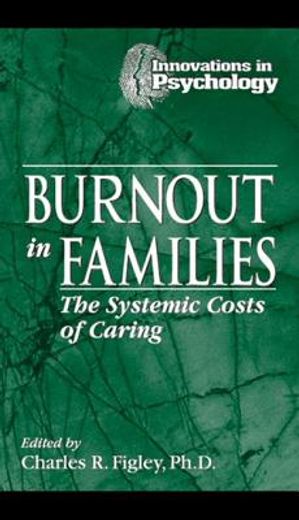 burnout in families,the systemic costs of caring