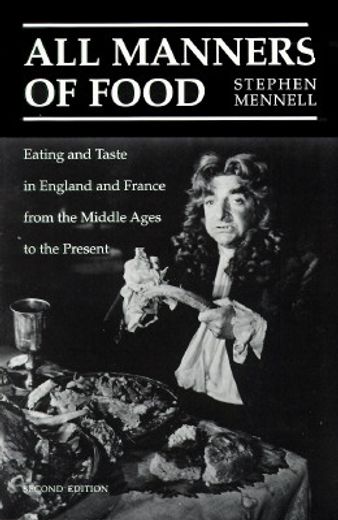 all manners of food,eating and taste in england and france from the middle ages to the present