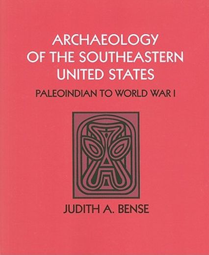 archaeology of the southeastern united states,paleoindian to world war i