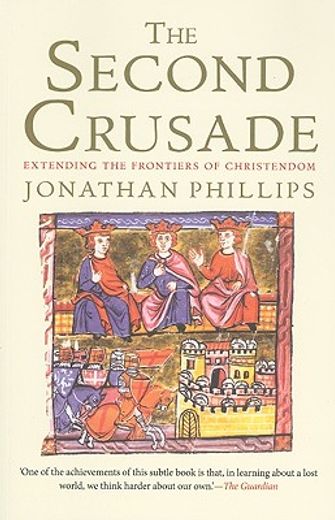 the second crusade,extending the frontiers of christendom