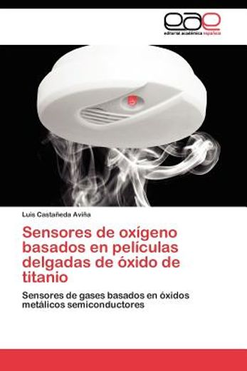 sensores de ox geno basados en pel culas delgadas de xido de titanio (in Spanish)