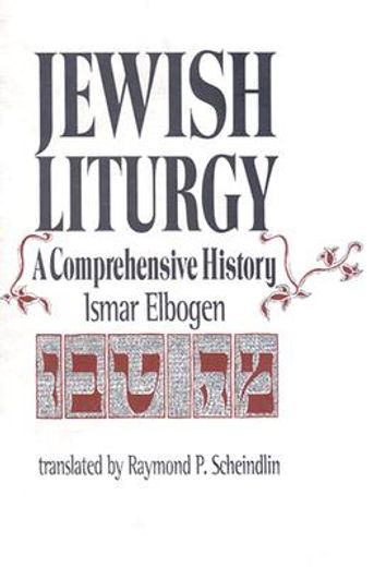 jewish liturgy,a comprehensive history (en Inglés)