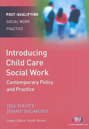 Introducing Child Care Social Work: Contemporary Policy and Practice (en Inglés)