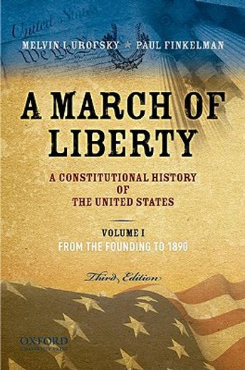 a march of liberty,a constitutional history of the united states: from the founding to 1900