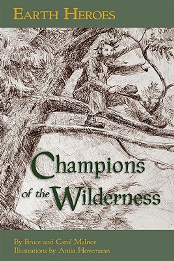 earth heroes, champions of the wilderness