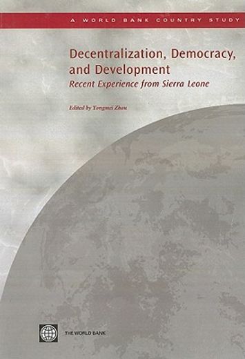 decentralization, democracy and development,recent experience from sierra leone