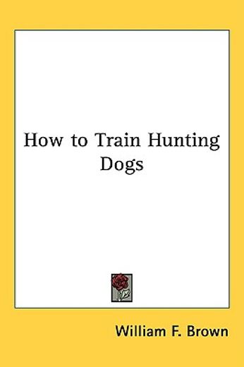 how to train hunting dogs