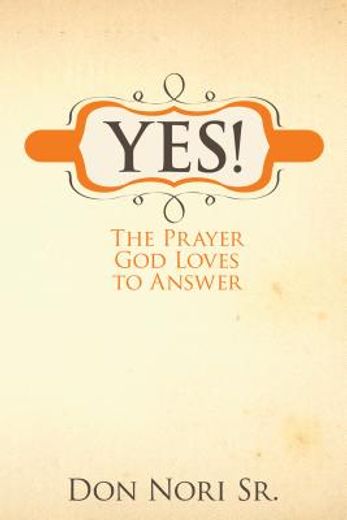 yes!,the prayer god loves to answer