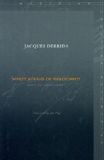 who´s afraid of philosophy?,right to philosophy i (en Inglés)