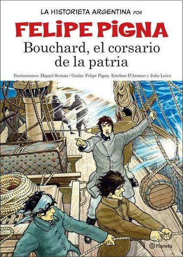 Bouchard - El Corsario de la Patria