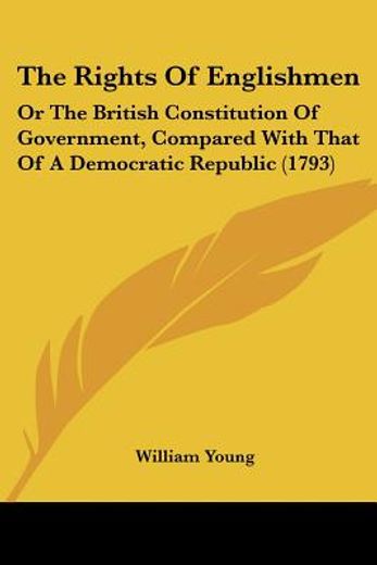 the rights of englishmen: or the british