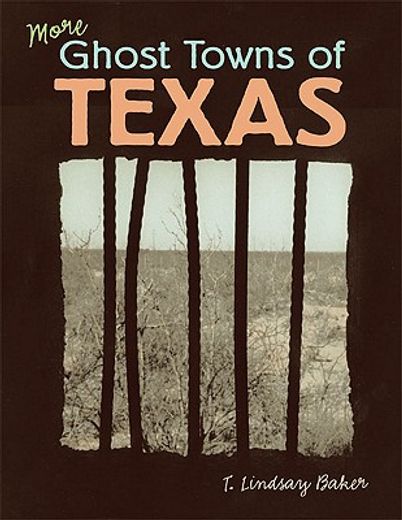 more ghost towns of texas (en Inglés)