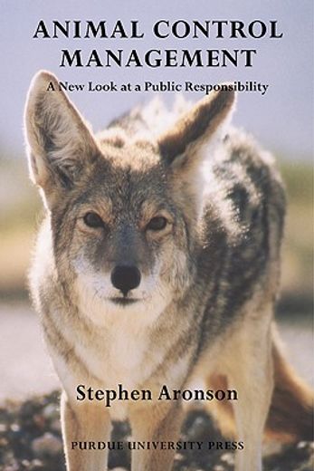 animal control management,a new look at a public responsibility (en Inglés)