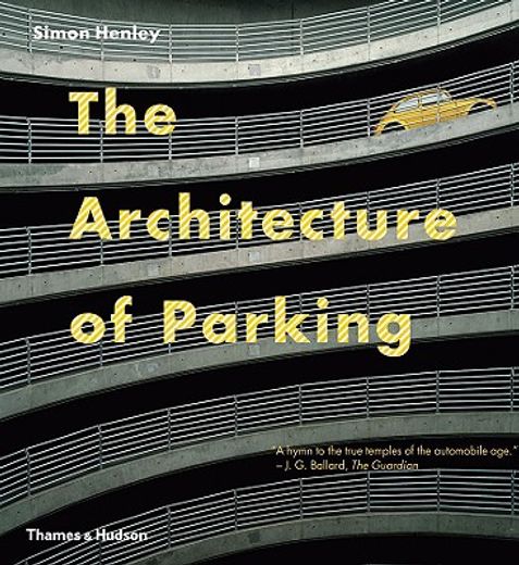 The Architecture of Parking (en Inglés)