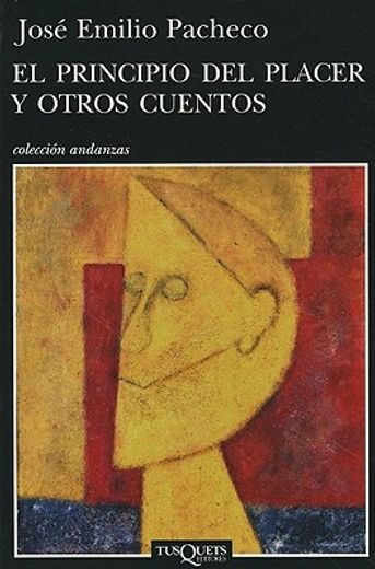 el principio del placer y otros cuentos / the beginning of pleasure and other short stories