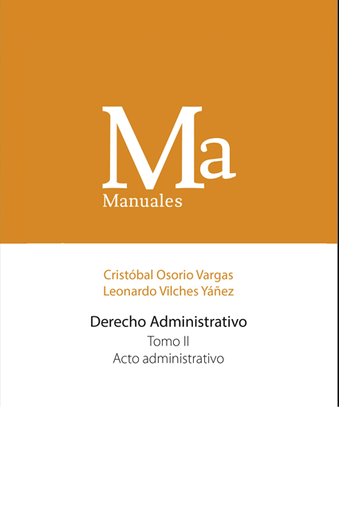 Derecho Administrativo. Tomo II. Acto administrativo (in Spanish)