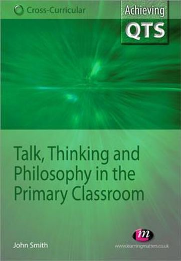 Talk, Thinking and Philosophy in the Primary Classroom (in English)