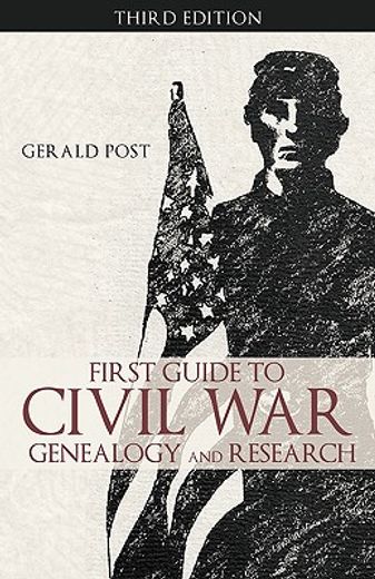 first guide to civil war genealogy and research (in English)