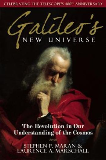 galileo´s new universe,the revolution in our understanding of the cosmos