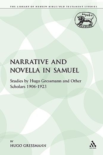 narrative and novella in samuel,studies by hugo gressmann and other scholars 1906-1923