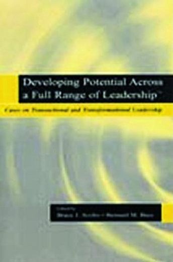 developing potential across a full range of leadership tm,cases on transactional and transformational leadership