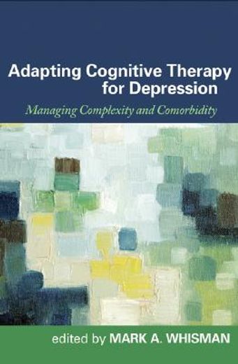 adapting cognitive therapy for depression,managing complexity and comorbidity