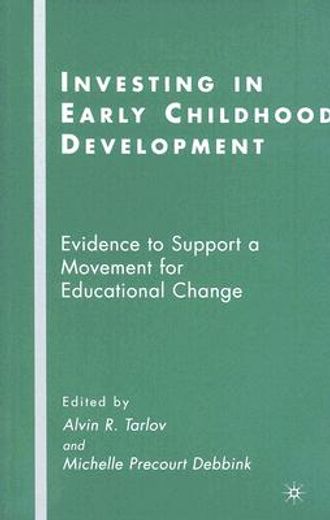 investing in early childhood development,evidence to support a movement for educational change