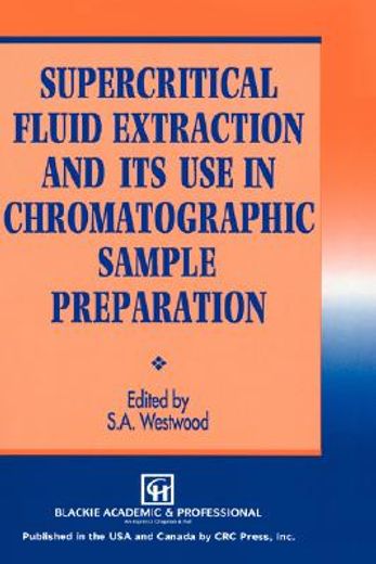supercritical fluid extraction and its use in chromatographic sample preparation