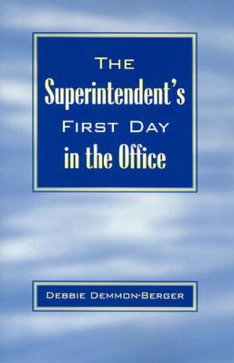 the superintendent´s first day in the office