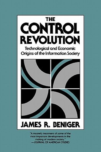 the control revolution,technological and economic orignis of the information society