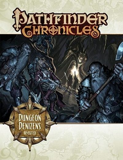 pathfinder chronicles,dungeon denizens revisited