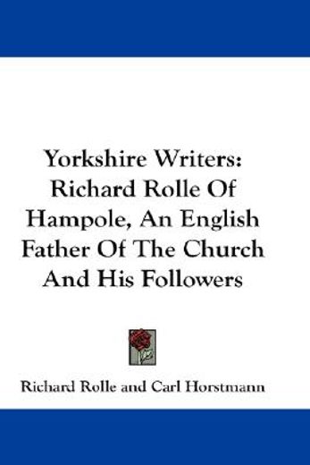 yorkshire writers,richard rolle of hampole, an english father of the church and his followers