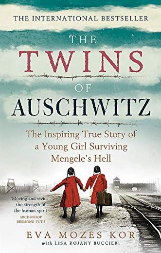 The Twins of Auschwitz: The Inspiring True Story of a Young Girl Surviving Mengele’S Hell