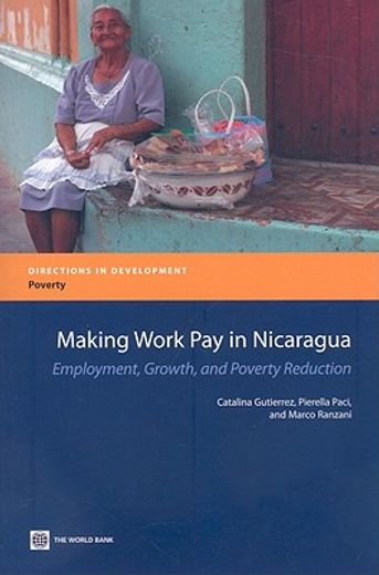 making work pay in nicaragua,employment, growth, and poverty reduction