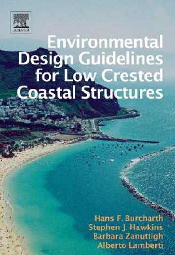 Environmental Design Guidelines for Low Crested Coastal Structures (in English)