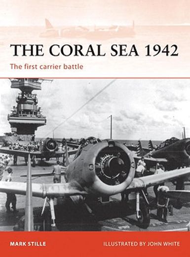 the coral sea 1942,the first carrier battle