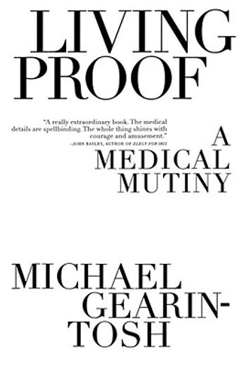 living proof,a medical mutiny (en Inglés)