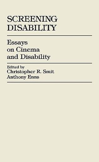 screening disability,essays on cinema and disability