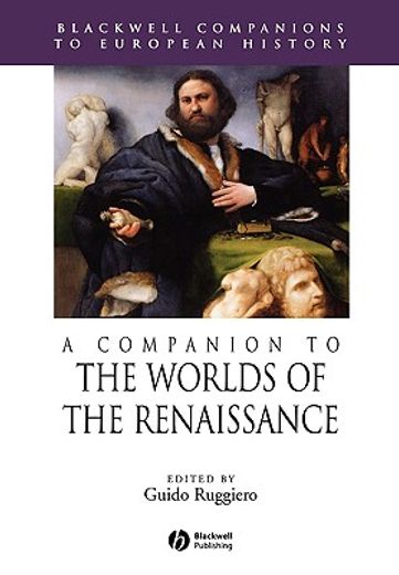 a companion to the worlds of the renaissance
