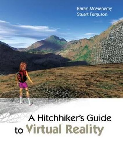 A Hitchhiker's Guide to Virtual Reality (en Inglés)