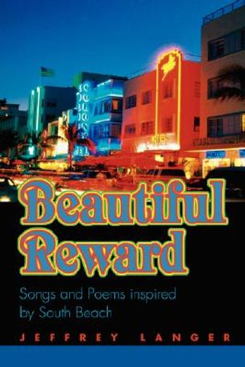 beautiful reward:songs and poems inspired by south beach
