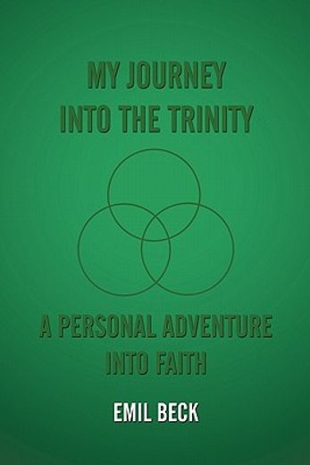 my journey into the trinity,a personal adventure into faith