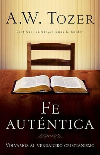 fe autentica/ true faith,volvamos al verdadero cristianismo/ let`s return to true christianity