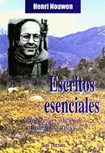 Escritos esenciales de Henri Nouwen: Introducción y edición de Robert A. Jonas (Pozo de Siquem) (in Spanish)