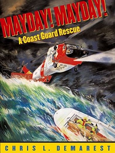mayday! mayday,a coast guard rescue