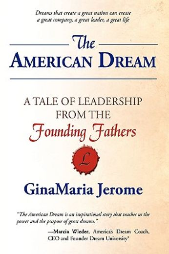 the american dream,a tale of leadership from the founding fathers