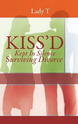 kiss`d,kept in silence surviving divorce