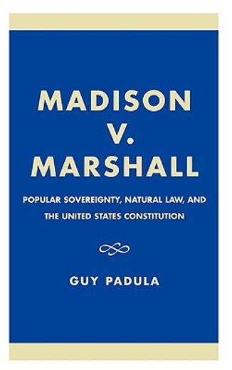 madison v. marshall,popular sovereignty, natural law, and the united states constitution