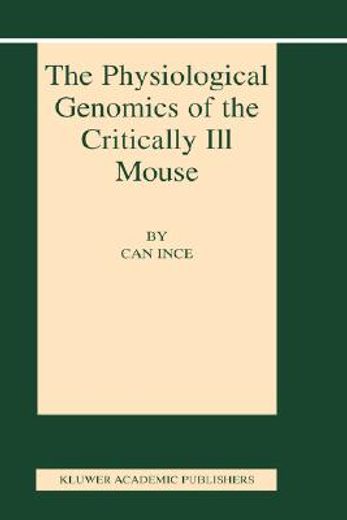 the physiological genomics of the critically ill mouse (en Inglés)