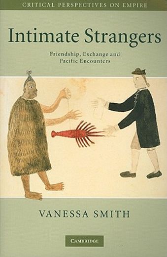 intimate strangers,friendship, exchange and pacific encounters